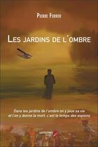 Couverture du livre « Les jardins de l'ombre » de Pierre Ferrer aux éditions Editions Du Net