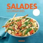 Couverture du livre « Salades gourmandes » de Marie-Laure Tombini aux éditions Mango