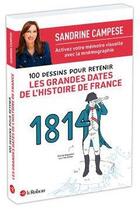Couverture du livre « 100 dessins pour retenir les grandes dates de l'histoire de France » de Sandrine Campese aux éditions Le Robert