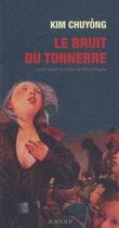 Couverture du livre « Le bruit du tonnerre » de Chuyong Kim aux éditions Actes Sud