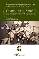 Couverture du livre « L'Europe en question(s) : gouvernance, environnement, langues, cultures » de Bost/Delettre/Odou aux éditions L'harmattan