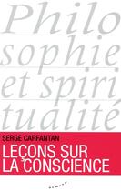 Couverture du livre « Leçons sur la conscience » de Serge Carfantan aux éditions Almora