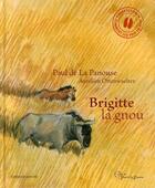 Couverture du livre « Brigitte la gnou » de Paul De La Panouse aux éditions Le Baron Perche