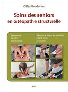 Couverture du livre « Soins des séniors en ostéopathie structurelle » de Gilles Boudehen aux éditions Sully