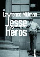 Couverture du livre « Jesse le héros » de Lawrence Millman aux éditions Sonatine