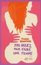 Couverture du livre « Pas assez pour faire une femme » de Jeanne Benameur aux éditions Editions Thierry Magnier