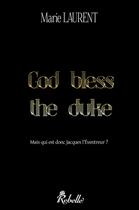 Couverture du livre « God bless the duke » de Laurent Marie aux éditions Rebelle