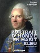 Couverture du livre « Portrait d'homme en habit bleu » de Philippe Machicote aux éditions Erick Bonnier