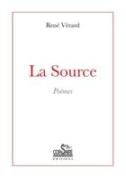 Couverture du livre « La source » de Rene Verard aux éditions Corsaire Editions