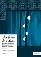 Couverture du livre « Au lever de rideau » de Yvan-Didier Barbiat aux éditions Nombre 7