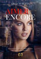 Couverture du livre « Aimer Encore » de Olivier Vojetta aux éditions La Grande Vague