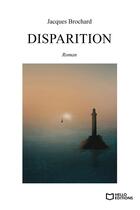 Couverture du livre « Disparition » de Jacques Brochard aux éditions Hello Editions