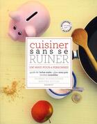 Couverture du livre « Cuisiner sans se ruiner ; 100 euros maxi pour 4 personnes » de Susanne Bodensteiner et Martina Kittler aux éditions Marabout