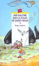 Couverture du livre « Une Baleine Sur La Plage De Saint Malo » de Roger Judenne aux éditions Rageot