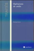 Couverture du livre « Traité sur les opérations de crédit » de Dominique Legeais aux éditions Lexisnexis