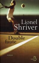 Couverture du livre « Double faute » de Lionel Shriver aux éditions Belfond