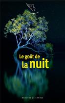 Couverture du livre « Le goût de la nuit » de  aux éditions Mercure De France