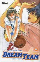 Couverture du livre « Dream team Tome 2 » de Takeshi Hinata aux éditions Glenat