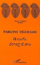 Couverture du livre « Parlons telougou - langue et culture » de Bosse Deena aux éditions L'harmattan