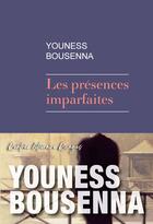 Couverture du livre « Les présences imparfaites » de Bousenna Youness aux éditions Rivages