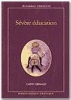 Couverture du livre « BIBLIOTHEQUE EROTIQUE T.162 ; sévère éducation » de  aux éditions Media 1000