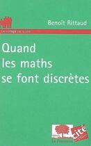 Couverture du livre « Quand les maths se font discrètes » de Benoit Rittaud aux éditions Le Pommier