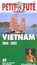 Couverture du livre « VIETNAM (édition 2004/2005) » de Collectif Petit Fute aux éditions Le Petit Fute