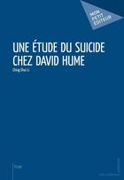 Couverture du livre « Une étude du suicide chez David Hume » de Li Ching-Shui aux éditions Mon Petit Editeur