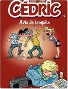 Couverture du livre « Cédric Tome 15 : avis de tempête » de Laudec et Raoul Cauvin aux éditions Dupuis