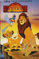 Couverture du livre « Le Roi Lion » de Disney aux éditions Chantecler