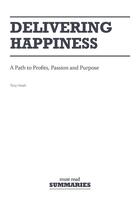 Couverture du livre « Delivering happiness ; a path to profits, passion and purpose » de Tony Hsieh aux éditions Must Read Summaries