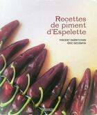 Couverture du livre « Recettes de piment d'Espelette » de Eric Deconfin et Vincent Darritchon aux éditions Rouergue