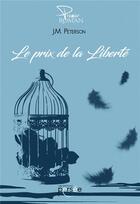 Couverture du livre « Le prix de la liberté » de J.M Peterson aux éditions Persee