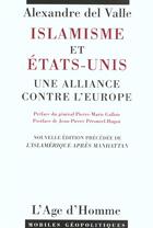 Couverture du livre « Islamisme Et Etats-Unis » de Alexandre Del Valle aux éditions L'age D'homme