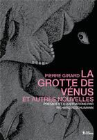 Couverture du livre « La Grotte De Venus » de Pierre Girard aux éditions L'age D'homme