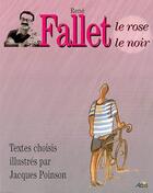 Couverture du livre « Réné Fallet ; le rose, le noir » de Rene Fallet et Jacques Poinson aux éditions Aedis