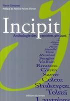 Couverture du livre « Incipit ; anthologie des premières phrases » de Pierre Simonet aux éditions Editions Du Temps