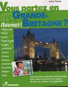Couverture du livre « Vous partez en Angleterre ? révisez ! » de Anne Terrier aux éditions Sepia