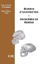 Couverture du livre « Science d'aujourd'hui et les problèmes de genese » de Patrick O'Connel aux éditions Saint-remi