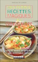 Couverture du livre « Mes petites recettes magiques : mes petites recettes magiques au gingembre » de Pascale De Lomas aux éditions Leduc