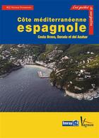 Couverture du livre « Côte méditerranéenne espagnole, Costa Brava, Dorada et Del Azahar » de  aux éditions Vagnon