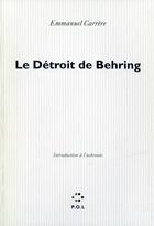 Couverture du livre « Le détroit de Behring ; introduction à l'uchronie » de Emmanuel Carrère aux éditions P.o.l