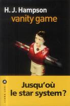 Couverture du livre « Vanity game » de H. J. Hampson aux éditions Liana Levi