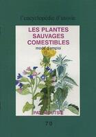 Couverture du livre « Les plantes sauvages comestibles ; mode d'emploi » de Moutsie aux éditions Utovie