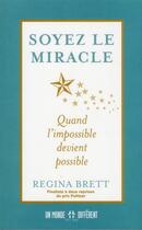 Couverture du livre « Soyez le miracle » de Regina Brett aux éditions Un Monde Different