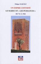 Couverture du livre « Un empire convoité ; le Maroc et 