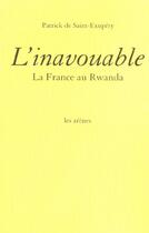 Couverture du livre « L'inavouable » de Patrick De Saint-Exupery aux éditions Arenes