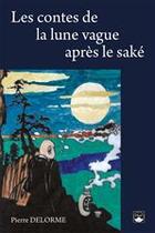 Couverture du livre « Les contes de la Lune vague apres le saké » de Pierre Delorme aux éditions Editions De L'Éveil