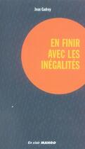 Couverture du livre « En finir avec les inégalités » de Jean Gadrey aux éditions Mango