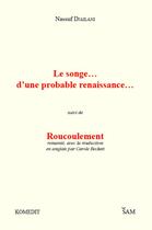 Couverture du livre « Le songe... d'une probable renaissance... ; roucoulement » de Nassuf Djailani aux éditions Komedit